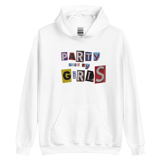 Unisex Hoodie with party with my girl printed design