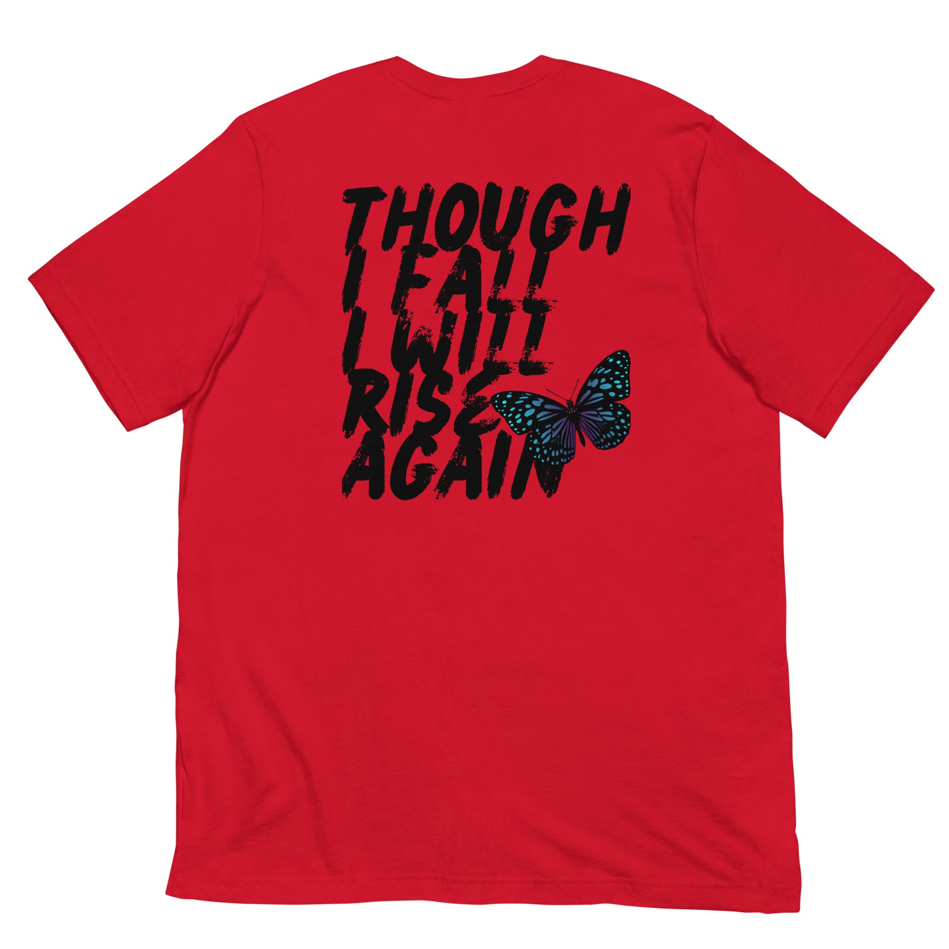 "Rise Again T-Shirt back view with inspiring 'Though I Fall I Will Rise Again' message"