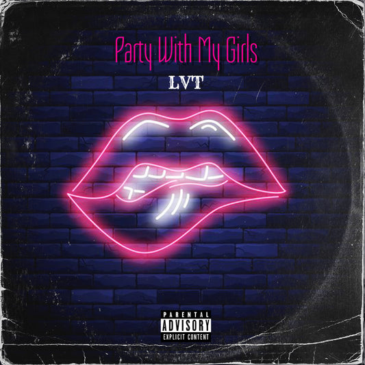 "Party With My Girls " Explicit