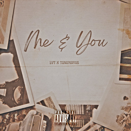 "Me & You" ft (Tongasiyus) Explicit